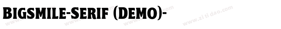 Bigsmile-Serif (Demo)字体转换